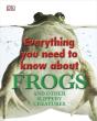 Everything You Need To Know About Frogs And Other Slippery Creatures - Preview