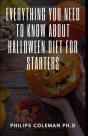 Everything You Need To Know About Halloween Diet For Starters - Preview