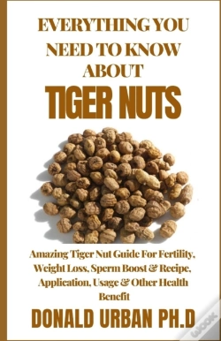Capa do artigo Everything You Need To Know About Tiger Nuts