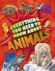 Everything You Need To Know: Animals