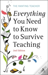 Everything You Need To Know To Survive Teaching 2nd Edition