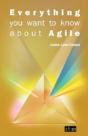 Everything You Want To Know About Agile - Preview