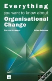 Everything You Want To Know About Organisational Change