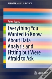 Capa do artigo Everything You Wanted To Know About Data Analysis And Fitting But Were Afraid To Ask