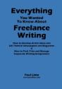 Everything You Wanted To Know About Freelance Writing - Preview