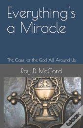 Everything'S A Miracle