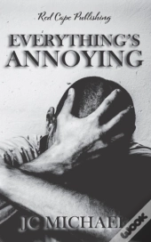 Everything'S Annoying