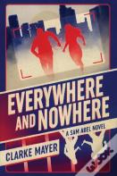 Everywhere And Nowhere
