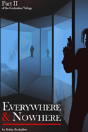 Everywhere And Nowhere - Preview