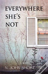 Everywhere She'S Not