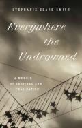 Everywhere The Undrowned