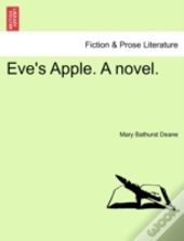 Eve'S Apple. A Novel.