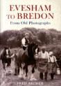 Evesham To Bredon From Old Photographs - Preview