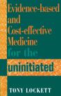 Evidence-Based And Cost-Effective Medicine For The Uninitiated - Preview