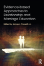 Evidence-Based Approaches To Relationship And Marriage Education - Preview