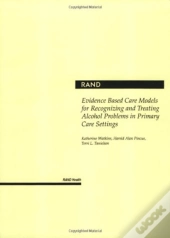 Evidence Based Care Models For Recognizing And Treating Alcohol Problems In Primary Care Settings