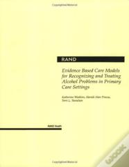Evidence Based Care Models For Recognizing And Treating Alcohol Problems In Primary Care Settings