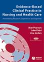 Evidence-Based Clinical Practice In Nursing And Health Care - Preview