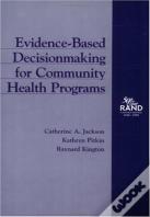 Evidence-Based Decisionmaking For Community Health Programs