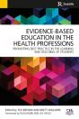 Evidence-Based Education In The Health Professions - Preview
