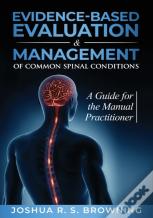 Evidence-Based Evaluation &Amp; Management Of Common Spinal Conditions