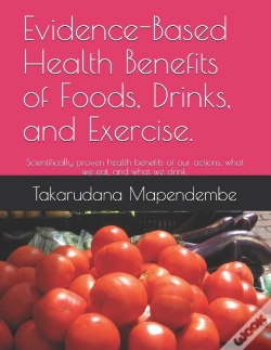 Capa do artigo Evidence-Based Health Benefits Of Foods, Drinks, And Exercise.