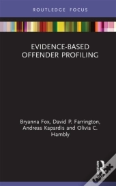 Evidence-Based Offender Profiling