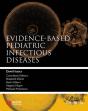 Evidence-Based Pediatric Infectious Diseases - Preview