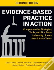 Evidence-Based Practice In Action, Second Edition