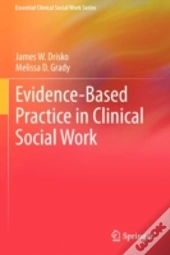 Evidence-Based Practice In Clinical Social Work