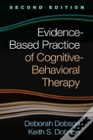 Evidence-Based Practice Of Cognitive-Behavioral Therapy, Second Edition
