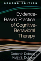 Evidence-Based Practice Of Cognitive-Behavioral Therapy, Second Edition
