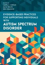 Evidence-Based Practices For Supporting Individuals With Autism Spectrum Disorder