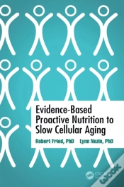 Capa do artigo Evidence-Based Proactive Nutrition To Slow Cellular Aging