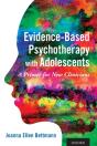 Evidence-Based Psychotherapy With Adolescents - Preview