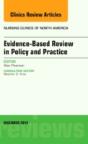 Evidence-Based Review In Policy And Practice, An Issue Of Nursing Clinics - Preview