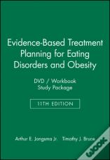 Evidence-Based Treatment Planning For Eating Disorders And Obesity Dvd/Workbook Study Package