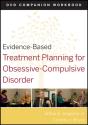 Evidence-Based Treatment Planning For Obsessive-Compulsive Disorder, Companion Workbook - Preview