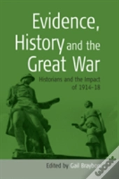 Evidence, History, And The Great War