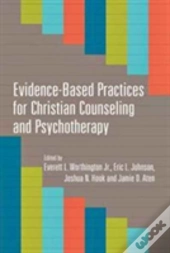 Evidenceâ€“Based Practices For Christian Counseling And Psychotherapy