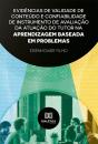 Evidências De Validade De Conteúdo E Confiabilidade De Instrumento De Avaliação Da Atuação Do Tutor Na Aprendizagem Baseada Em Problemas - Preview