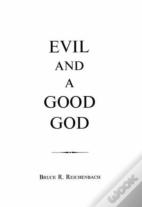 Evil And A Good God