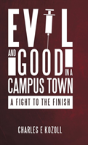 Evil And Good In A Campus Town - Preview