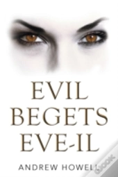 Evil Begets Eve-Il