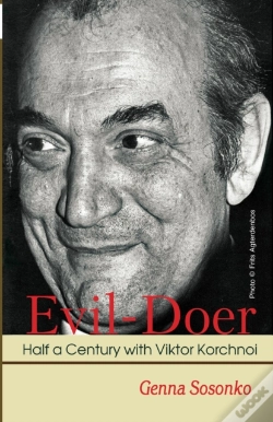 Capa do artigo Evil-Doer: Half A Century With Viktor Korchnoi