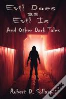 Evil Does As Evil Is