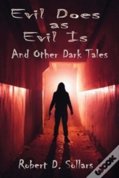 Evil Does As Evil Is