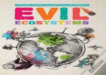 Evil Ecosystems