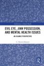 Evil Eye, Jinn Possession, And Mental Health Issues - Preview