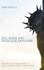 Evil Gods And Reckless Saviours - Preview
